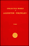 Collected Works of Aleister Crowley (with Portraits), Vol. 1